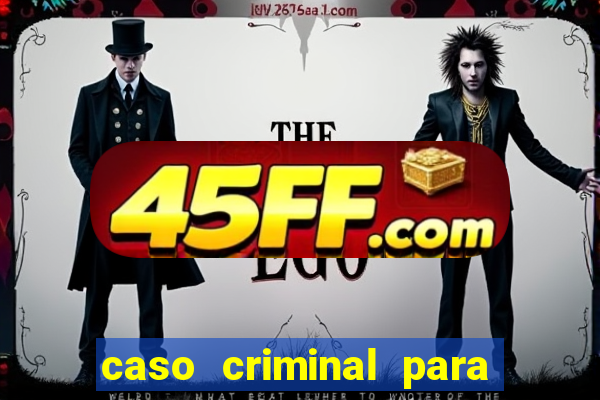 caso criminal para resolver pdf